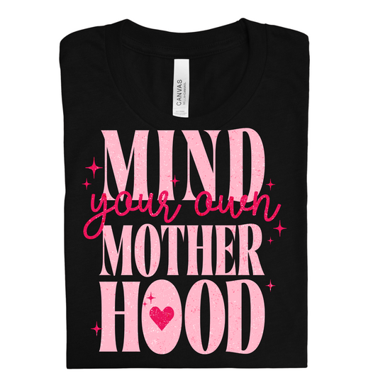 Mind your own Mother Hood