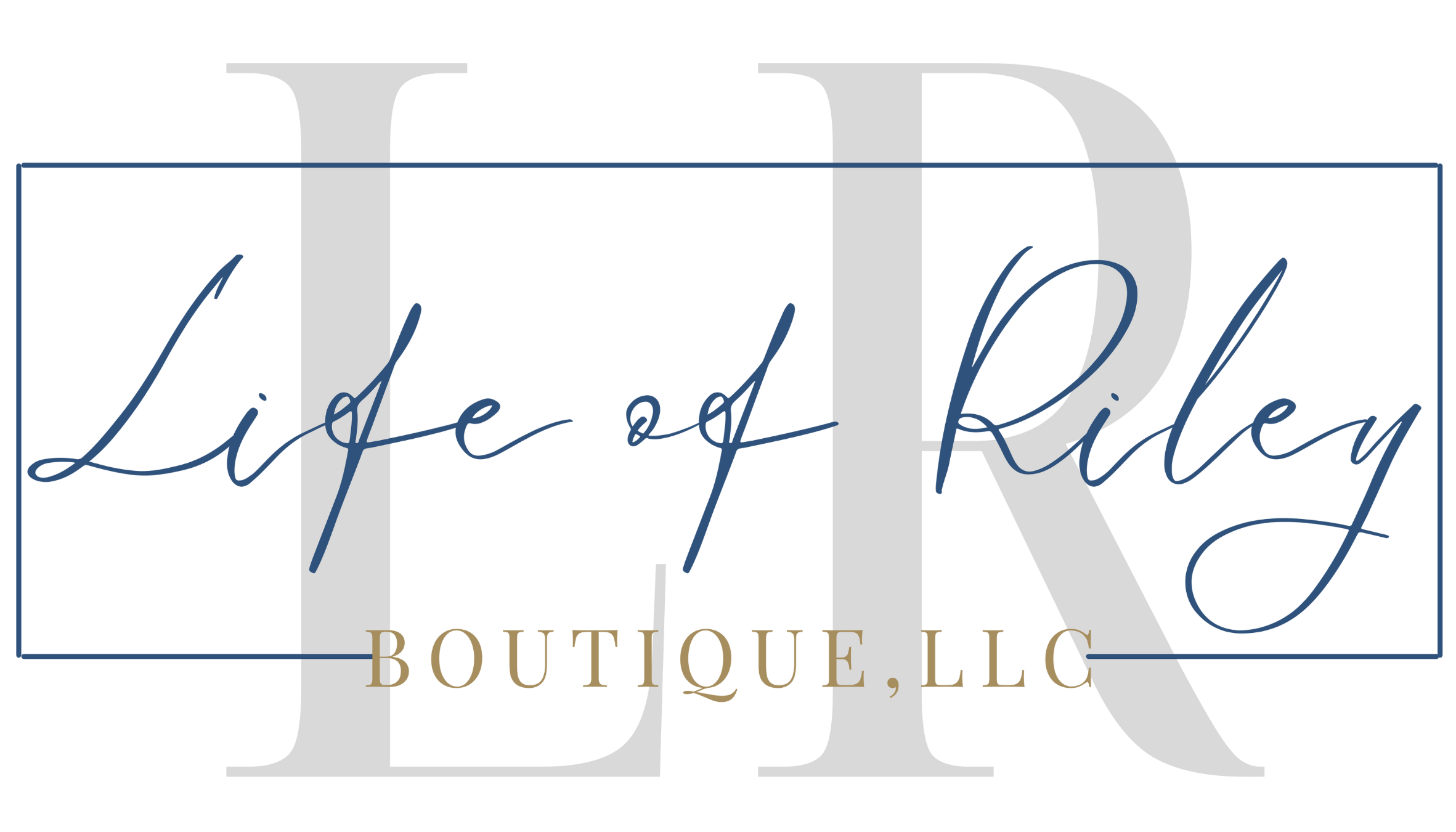 LIFE OF RILEY BOUTIQUE, LLC