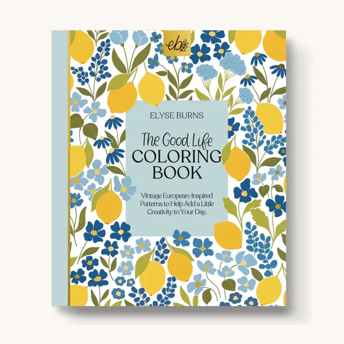 THE GOOD LIFE COLORING BOOK ElyseBreanne